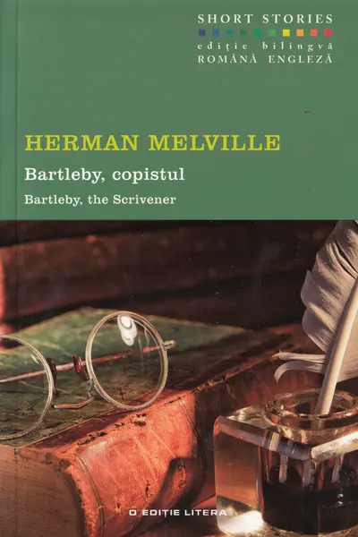 Bartleby, Copistul. Short Stories. Vol.4