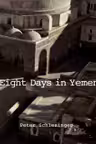 Peter Schlesinger: 8 Days in Yemen 1976