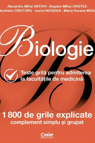 Biologie. Teste grila pentru admiterea la facultatile de medicina