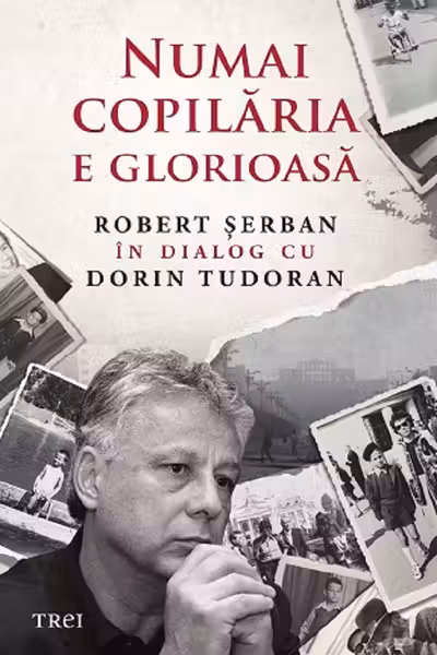 Numai copilăria e glorioasă