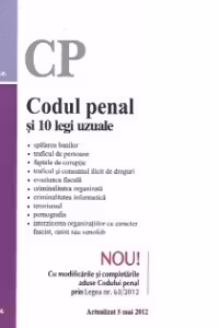 Codul penal si 10 legi uzuale - Actualizat 5 Mai 2012