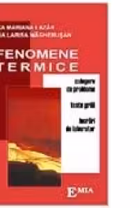 Fenomene termice (Probleme, teste grila, lucrari de laborator)
