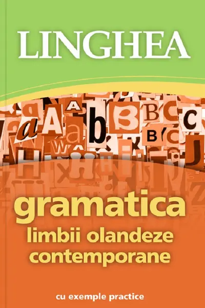 Gramatica limbii olandeze contemporane cu exemple practice