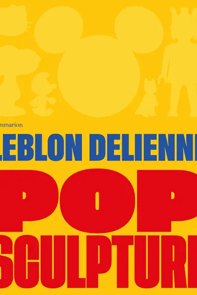 Leblon Delienne - Pop Sculpture