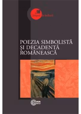 Cimpul de lectura. Poezia simbolista si decadenta romaneasca.