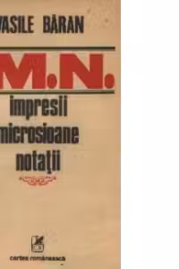 I. M. N. - Impresii, microsioane, notatii