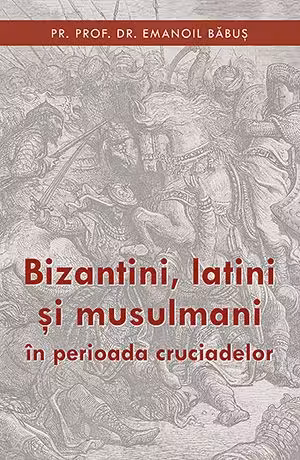 Bizantini, latini și musulmani în perioada cruciadelor