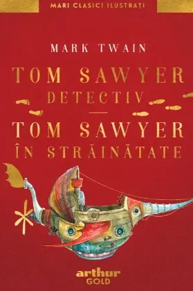 Tom Sawyer detectiv. Tom Sawyer in strainatate