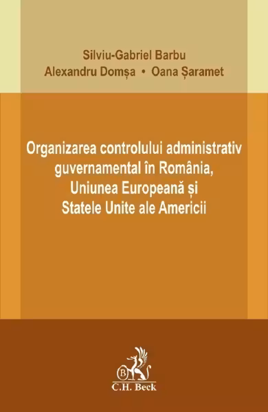 Organizarea controlului administrativ guvernamental in Romania, Uniunea Europeana si Statele Unite ale Americii