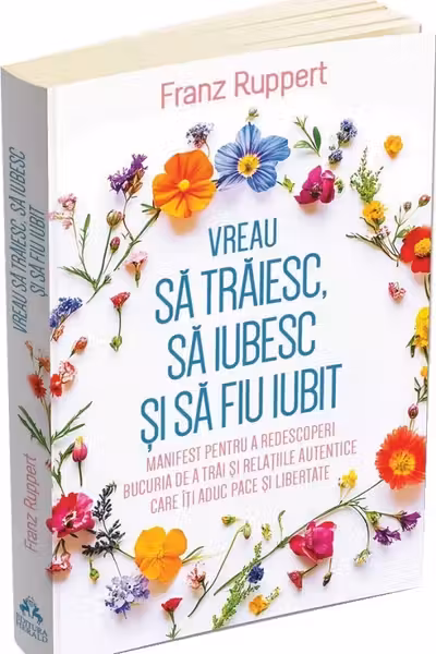 Vreau sa traiesc sa iubesc si sa fiu iubit
