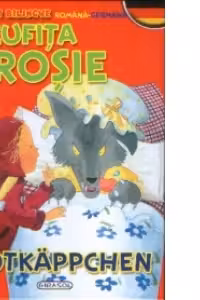 Scufita Rosie / Rotkappchen (romana-germana)