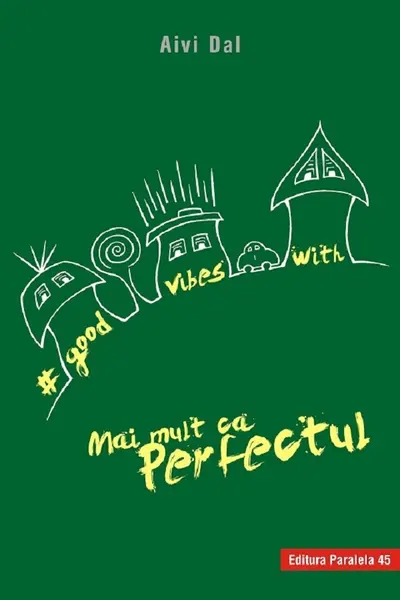 Good Vibes with Mai mult ca Perfectul
