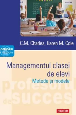 Managementul clasei de elevi Metode şi modele