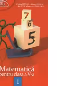 Matematica pentru clasa a V-a, semestrul I. Clubul Matematicienilor