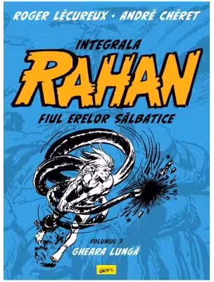Gheara lunga. Seria Integrala Rahan Vol.3