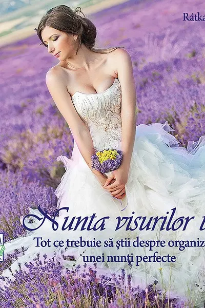 Nunta visurilor tale