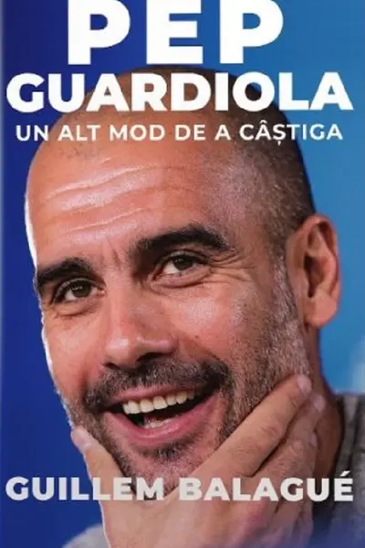 Pep Guardiola. Un alt mod de a castiga