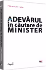 Adevarul in cautare de minister