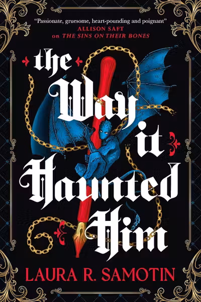 The Way It Haunted Him