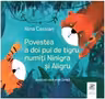 Povestea a doi pui de tigru, numiti Ninigra si Aligru