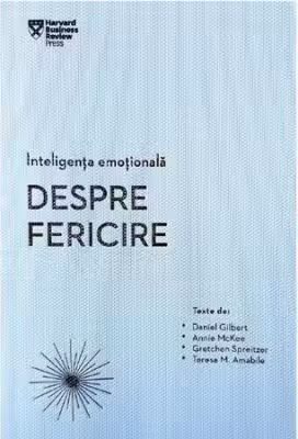 Introspectiv INTELIGENTA EMOTIONALA. DESPRE FERICIRE