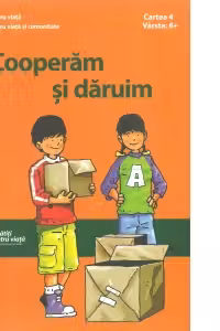 Cooperam si daruim. Cartea 4, varsta 8 ani +