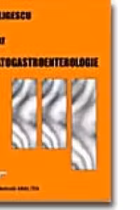 TRATAT DE HEPATO - GASTROENTEROLOGIE vol. 1