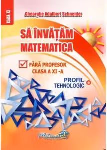 Să învățăm matematică fără profesor - Clasa 11