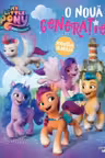 My Little Pony. O Noua Generatie. Povestea Filmului