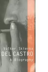 Fidel Castro: A Biography