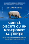 Cum sa discuti cu un negationist al stiintei