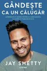 Gandeste ca un calugar