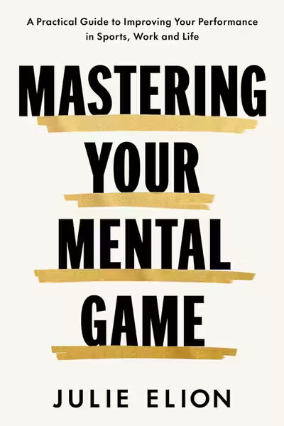 Mastering Your Mental Game
