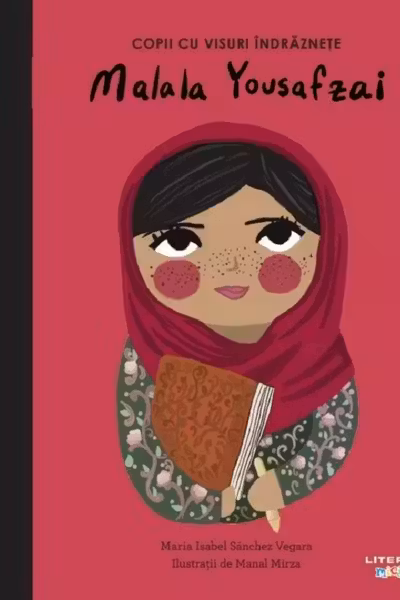 Copii cu visuri indraznete. MALALA YOUSAFZAI.