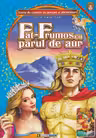 Fat-Frumos cu parul de aur. Carte de colorat cu povesti si abtibilduri
