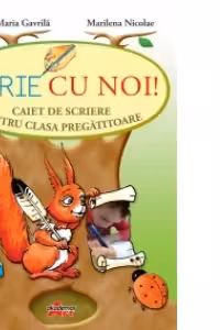 Scrie cu noi! Caiet de scriere pentru clasa pregatitoare