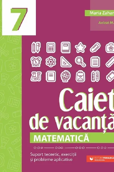 Caiet de vacanta. Matematica - Clasa 7