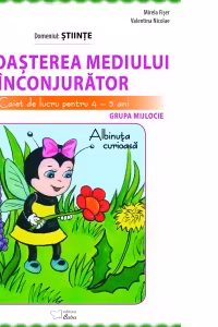Albinuta curioasa - Cunoasterea mediului in gradinita - Caiet de lucru pentru 3-5 ani