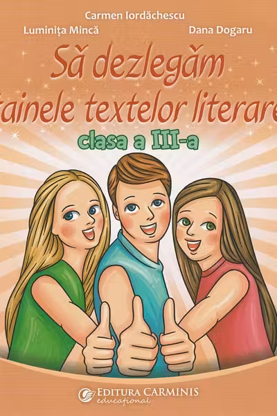 Sa dezlegam tainele textelor literare clasa a 3-a L3L