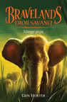 Bravelands - Eroii savanei. Vol. 3 Sange si os