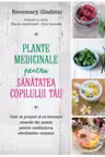 Plante medicinale pentru sanatatea copilului