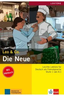 Die Neue, Buch mit Audio-CD. Leichte Lektüren für Deutsch als Fremdsprache - Elke Burger, Theo Scherling