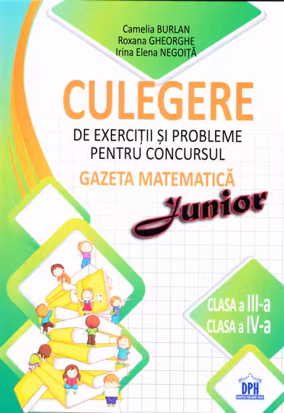 Culegere de exerciții și probleme pentru Concursul Gazeta Matematică Junior - Clasa 3-4