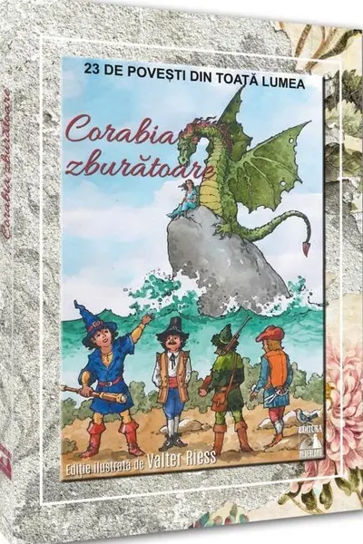 Corabia zburatoare. 23 de povesti din toata lumea