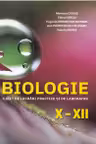 Biologie cl.10-12 caiet de lucrari practice si laborator