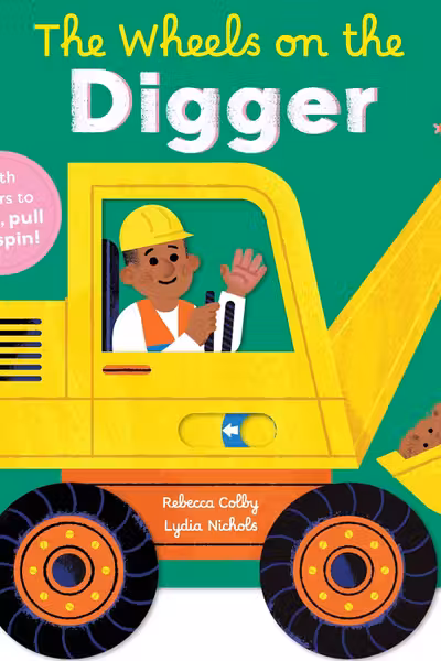 The Wheels on the Digger