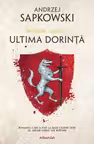 Ultima dorinta (vol. 1 Seria Witcher)