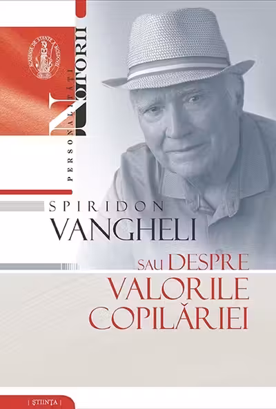 Spiridon Vangheli sau despre valorile copilariei