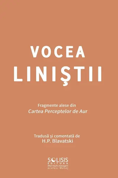 Vocea liniștii. Fragmente alese din Cartea Perceptelor de Aur