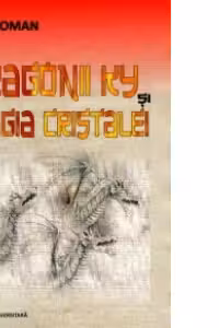 Dragonii Ky si Magia Cristalei